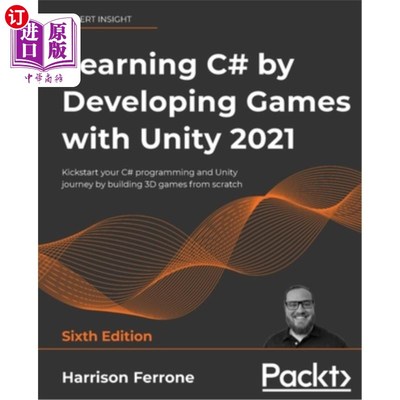 海外直订Learning C# by Developing Games with Unity 2021 - Sixth Edition: Kickstart your  通过使用Unity开