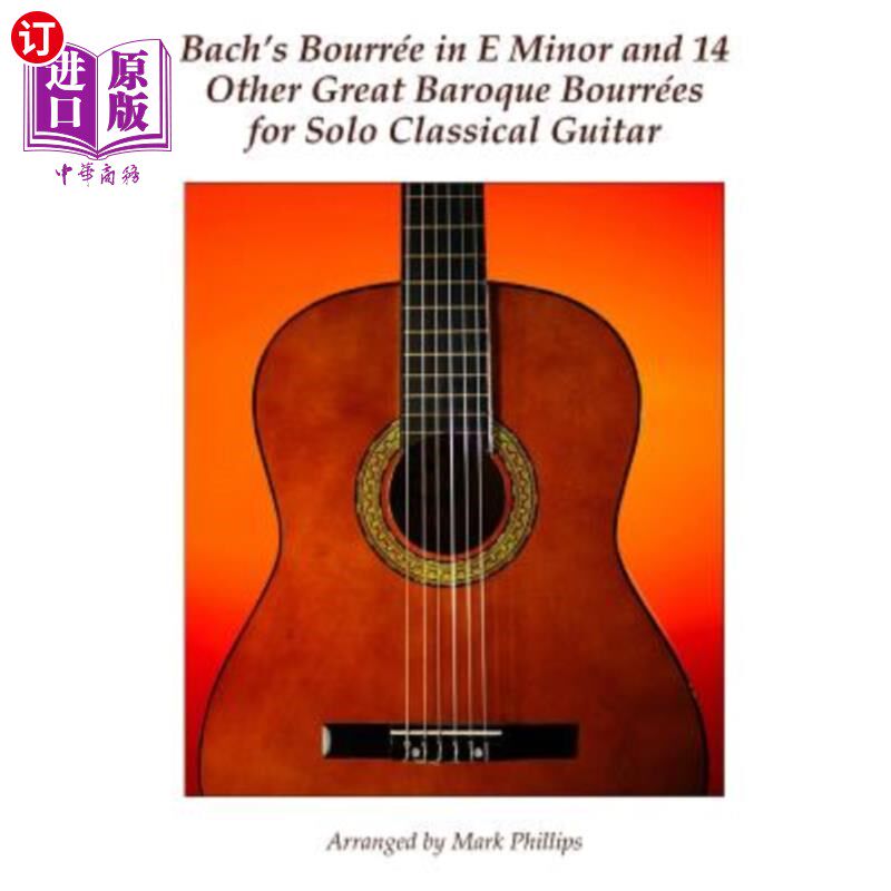 海外直订Bach's Bourrée in E Minor and 14 Other Great Baroque Bourrées for Solo Classical 巴赫的E小调波尔_e和14个其