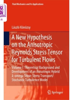 海外直订New Hypothesis on the Anisotropic Reynolds Stres... 湍流各向异性雷诺应力张量的新假设