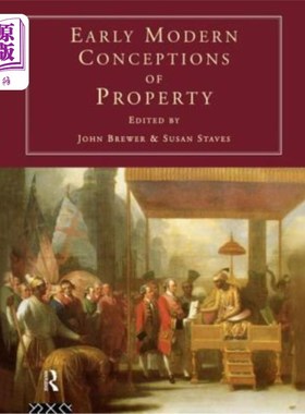 海外直订Early Modern Conceptions of Property 早期现代财产观念