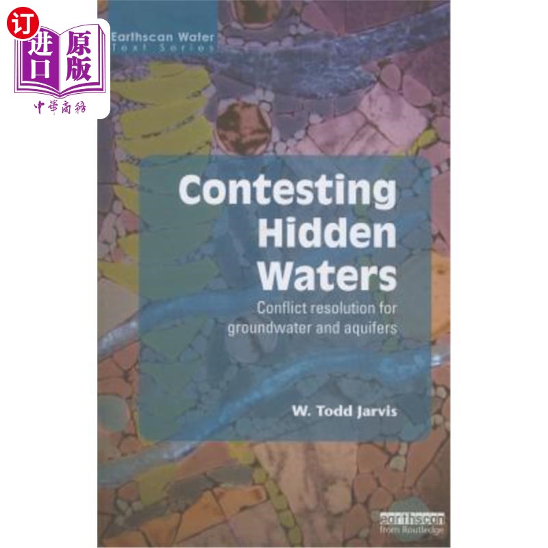 海外直订Contesting Hidden Waters: Conflict Resolution for Groundwater and Aquifers 争夺隐蔽水域:解决地下水和含水层