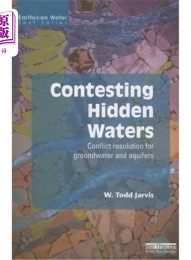 海外直订Contesting Hidden Waters: Conflict Resolution for Groundwater and Aquifers 争夺隐蔽水域:解决地下水和含水层