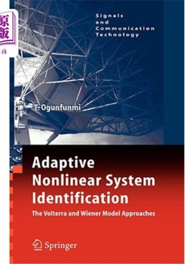 海外直订Adaptive Nonlinear System Identification: The Volterra and Wiener Model Approach 自适应非线性系统辨识：Volt