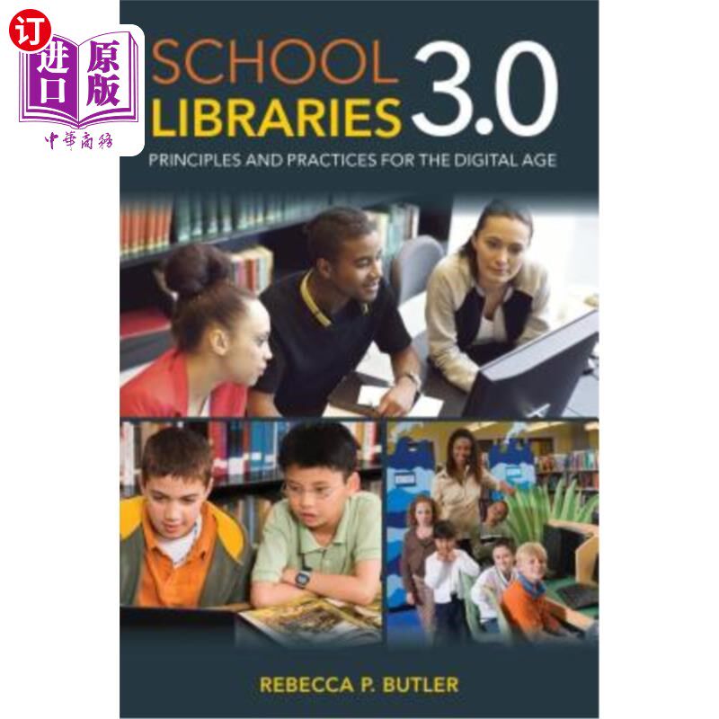 海外直订School Libraries 3.0: Principles and Practices for the Digital Age 学校图书馆3.0:数字时代的原则和实践