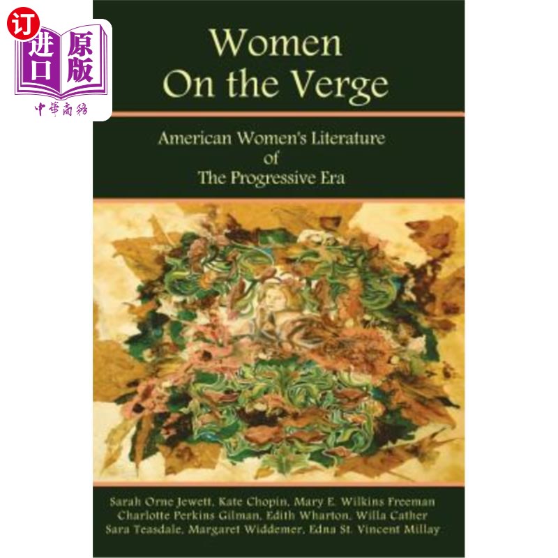 海外直订Women on the Verge: American Women's Literature of the Progressive Era: Short Fi 边缘的女性:进步时代的美国