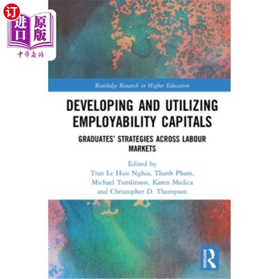 海外直订Developing and Utilizing Employability Capitals: Graduates' Strategies Across La 开发和利用就业能力资本:劳