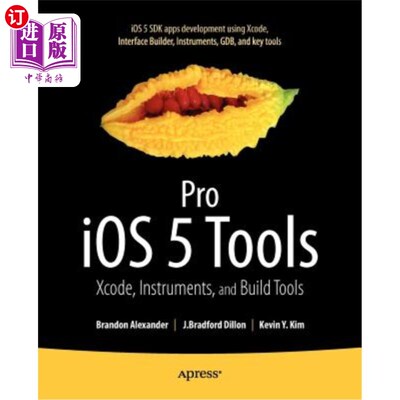 海外直订Pro IOS 5 Tools: Xcode, Instruments and Build Tools Pro IOS 5工具：Xcode、Instruments和Build工具