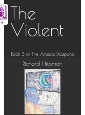 海外直订The Violent: Book 3 of The Areece Diaspora 暴力:《阿瑞斯散居记》第三卷