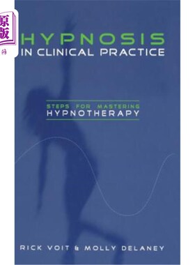 海外直订医药图书Hypnosis in Clinical Practice: Steps for Mastering Hypnotherapy 临床实践中的催眠：掌握催眠疗法的步
