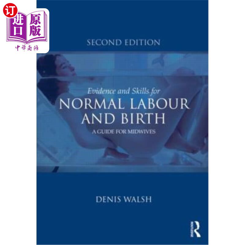 海外直订医药图书Evidence and Skills for Normal Labour and Birth: A Guide for Midwives 正常分娩和分娩的证据和技能:助