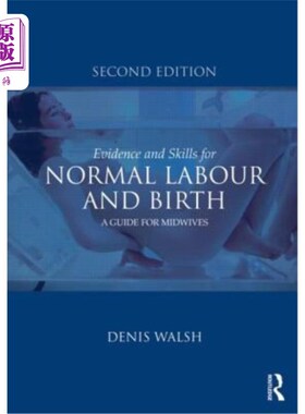 海外直订医药图书Evidence and Skills for Normal Labour and Birth: A Guide for Midwives 正常分娩和分娩的证据和技能:助
