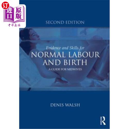 海外直订医药图书Evidence and Skills for Normal Labour and Birth: A Guide for Midwives 正常分娩和分娩的证据和技能:助