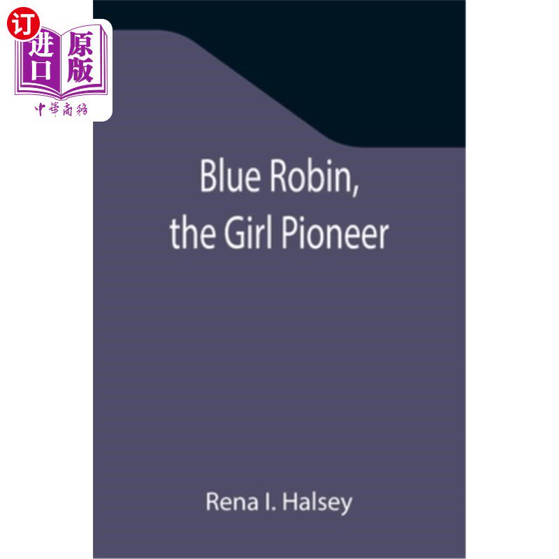 海外直订Blue Robin, the Girl Pioneer 蓝罗宾，女先锋