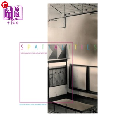 海外直订Spatialities: The Geographies of Art and Architecture 空间性：艺术与建筑的地理学