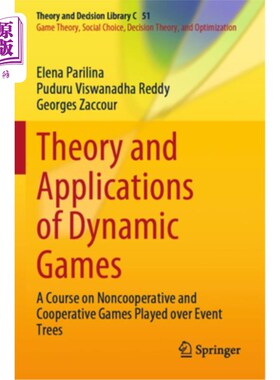 海外直订Theory and Applications of Dynamic Games: A Course on Noncooperative and Coopera Theory and