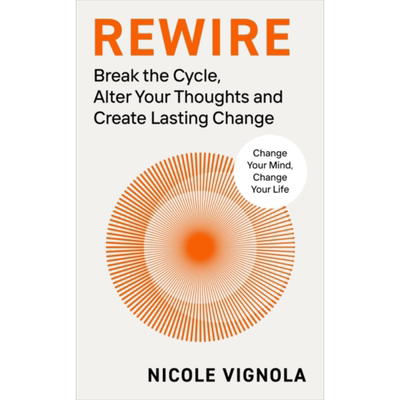 重新布线 打破循环 改变你的想法 创造持久的改变 Rewire  英文原版 Nicole Vignola 神经科学 科普百科【中商原版】