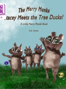 海外直订The Merry Munks: Stacey Meets the Tree Ducks!: A Little Merry Munks Book 快乐的芒克斯：斯泰西遇见了树上的鸭