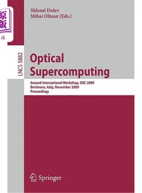 海外直订Optical Supercomputing: Second International Workshop, Osc 2009, Bertinoro, Ital 光学超级计算:第二届国际研