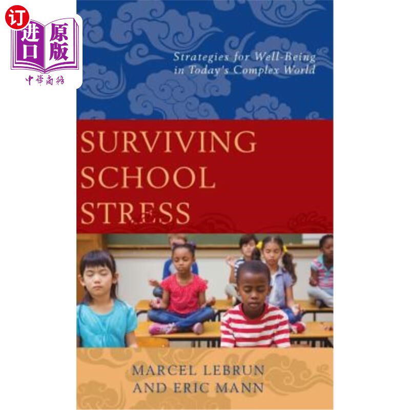 海外直订Surviving School Stress: Strategies for Well-Being in Today's Complex World 从学校压力中生存:在当今复杂世界