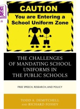 海外直订The Challenges of Mandating School Uniforms in the Public Schools: Free Speech,  强制公立学校穿校服的挑战: