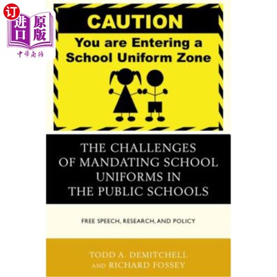 海外直订The Challenges of Mandating School Uniforms in the Public Schools: Free Speech,  强制公立学校穿校服的挑战: