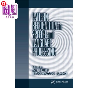 海外直订Pattern Recognition in Speech and Language Proce... 语音和语言处理中的模式识别