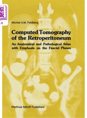 海外直订医药图书Computed Tomography of the Retroperitoneum: An Anatomical and Pathological Atlas 腹膜后计算机断层扫