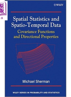空间统计与时空数据 协方差函数的性质和方向 英文原版 Spatial Statistics And Spatio Temporal Data Michael Sherman Wile