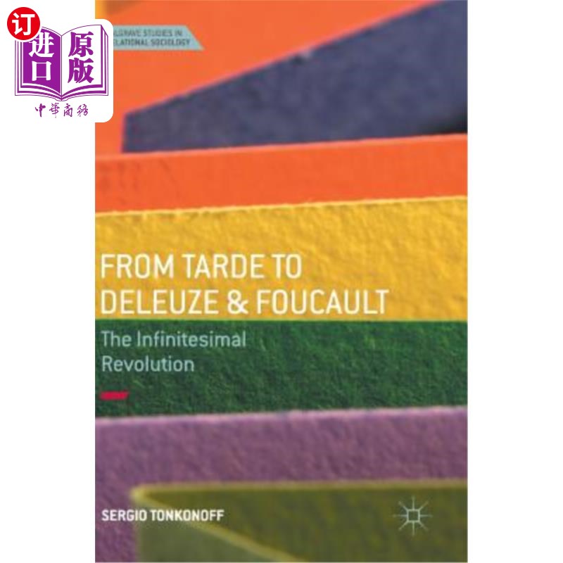 海外直订From Tarde to Deleuze and Foucault: The Infinitesimal Revolution 从塔德到德勒兹和福柯:无穷小革命