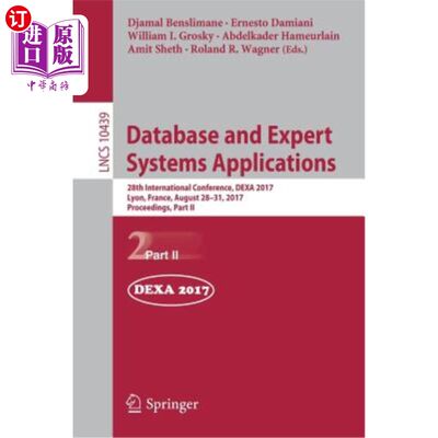 海外直订Database and Expert Systems Applications: 28th International Conference, Dexa 20 数据库和专家系统应用：第28