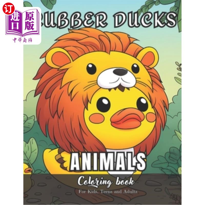 海外直订Rubber Ducks Animals Coloring Book for Kids, Teens and Adults: 99 simple images  橡皮鸭动物着色书为儿童,青