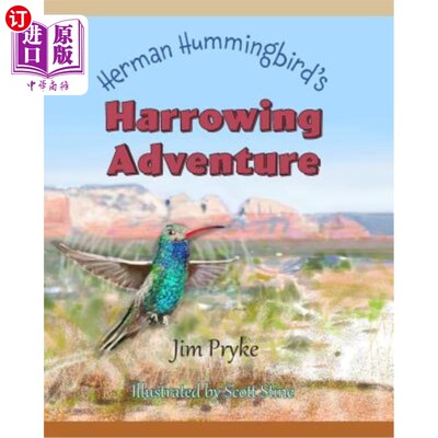 海外直订Herman Hummingbird's Harrowing Adventure 赫尔曼蜂鸟的痛苦冒险