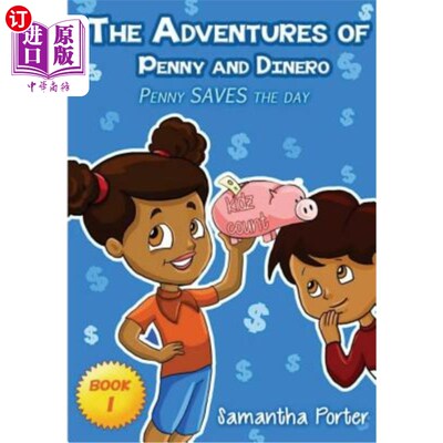 海外直订The Adventures of Penny & Dinero: Penny SAVES the day Penny&Dinero历险记：Penny拯救了这一天