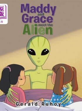 海外直订Maddy and Grace Meet the Alien 玛蒂和格蕾丝遇见外星人