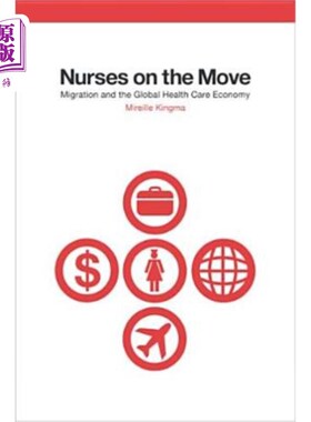 海外直订医药图书Nurses on the Move: Migration and the Global Health Care Economy 流动的护士:移民和全球卫生保健经济