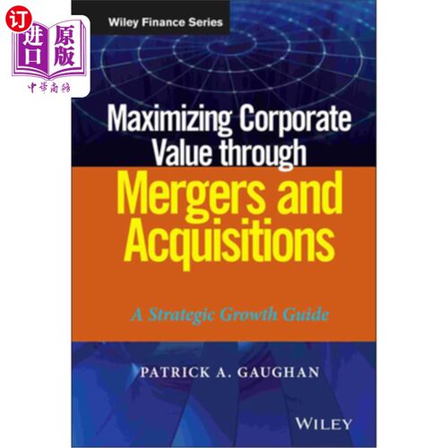 海外直订Maximizing Corporate Value through Mergers and Acquisitions 通过并购实现企业价值最大化