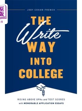 海外直订The Write Way Into College: Rising Above Gpas and Test Scores with Memorable App 进入大学的写作方式：通过令