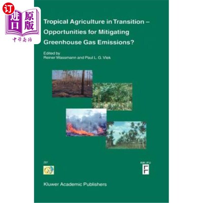 海外直订Tropical Agriculture in Transition -- Opportunities for Mitigating Greenhouse Ga 转型中的热带农业——减少温