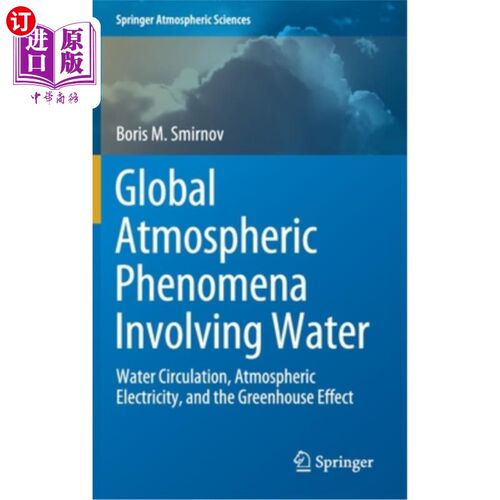 海外直订Global Atmospheric Phenomena Involving Water: Water Circulation, Atmospheric Ele 涉及水的全球大气现象:水循环、