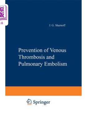 海外直订医药图书Prevention of Venous Thrombosis and Pulmonary Embolism 静脉血栓和肺栓塞的预防