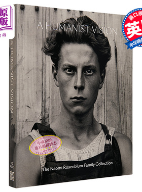 A Humanist Vision: The Naomi Rosenblum Family Collection 进口艺术 人文主义视野：纳奥米·罗森布鲁姆家族收藏【中商原版】