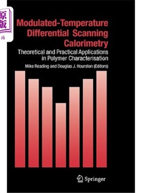 海外直订Modulated Temperature Differential Scanning Calorimetry: Theoretical and Practic 调温差示扫描量热法:聚合物表征