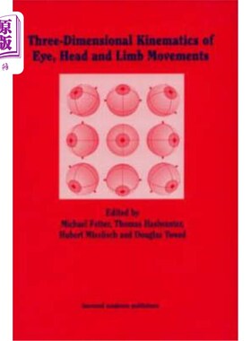 海外直订医药图书Three-Dimensional Kinematics of the Eye, Head and Limb Movements 眼、头和肢体运动的三维运动学