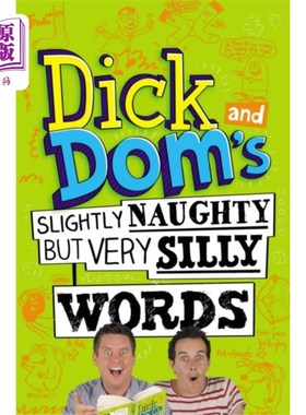 海外直订Dick and Dom's Slightly Naughty but Very Silly W... 迪克和多姆有点淘气但很傻的话
