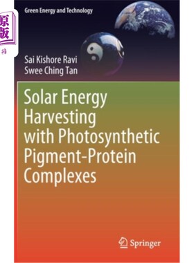 海外直订Solar Energy Harvesting with Photosynthetic Pigment-Protein Complexes 利用光合色素-蛋白质复合物获取太阳能
