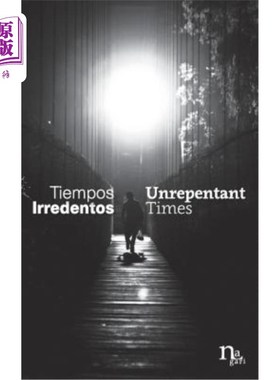 海外直订Tiempos Irredentos - Unrepentant Times: Bilingual Edition (Spanish - English) 铁姆波的《不可改变的时代：双