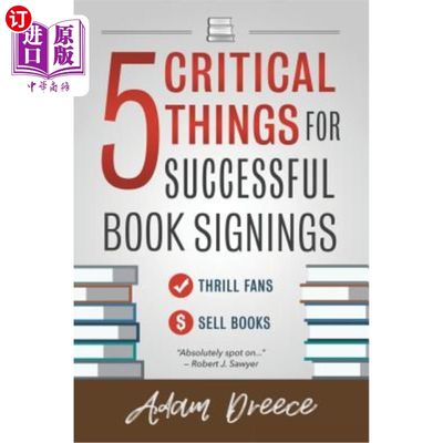 海外直订5 Critical Things For a Successful Book Signing: An essential guide for any auth 成功签署图书的5个关键因素