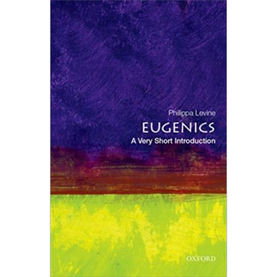 现货 Eugenics: A Very Short introduction 英文原版 牛津通识系列：优生学 Philippa Levine【中商原版】