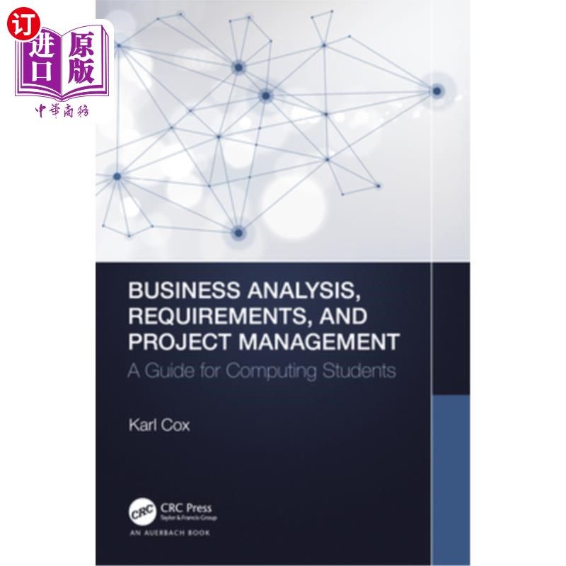 海外直订Business Analysis, Requirements, and Project Management: A Guide for Computing S 商业分析、需求和项目管理: