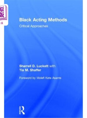 海外直订Black Acting Methods: Critical Approaches 黑色表演方法:批判方法